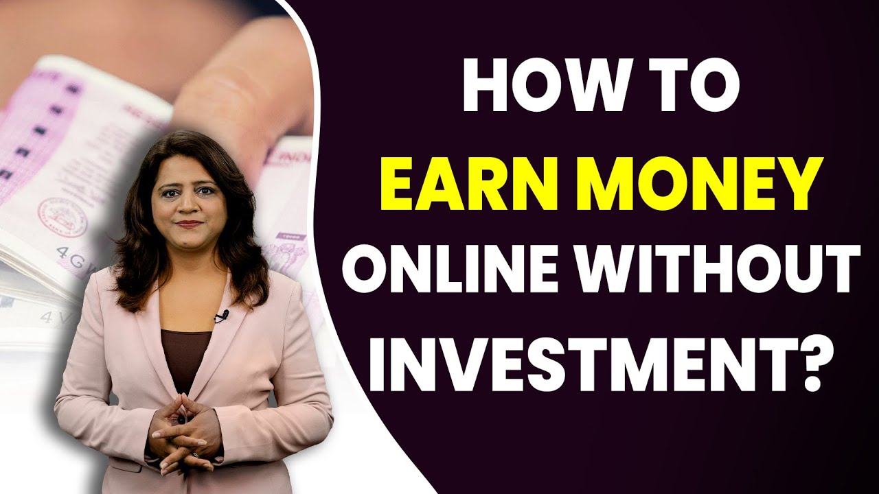 How to Earn Money Online Without Investment
